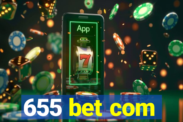 655 bet com